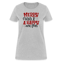 Load image into Gallery viewer, “Merry Crisis and Happy New Fear”-Women&#39;s T-Shirt - heather gray
