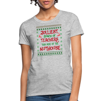 Load image into Gallery viewer, “Jolliest Bunch of Teachers This Side of the Nuthouse”-Women&#39;s T-Shirt - heather gray

