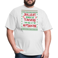 Load image into Gallery viewer, “Jolliest Bunch of Teachers This Side of the Nuthouse”-Unisex Classic T-Shirt - white

