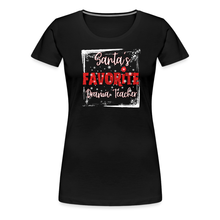 Curtain Call for Joy: Women's 'Santa's Favorite Drama Teacher' Premium Tee - black