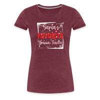Load image into Gallery viewer, Curtain Call for Joy: Women&#39;s &#39;Santa&#39;s Favorite Drama Teacher&#39; Premium Tee - heather burgundy
