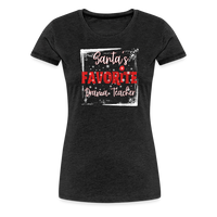 Load image into Gallery viewer, Curtain Call for Joy: Women&#39;s &#39;Santa&#39;s Favorite Drama Teacher&#39; Premium Tee - charcoal grey
