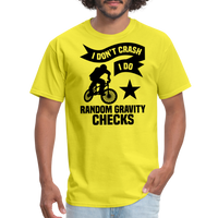 Load image into Gallery viewer, “I Don’t Crash I Do Random Gravity Checks”-Unisex Classic T-Shirt - yellow
