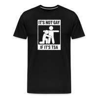 Load image into Gallery viewer, Men&#39;s &#39;Airport Chuckle&#39; Premium Tee - It&#39;s Not Gay, If It&#39;s TSA - black
