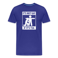 Load image into Gallery viewer, Men&#39;s &#39;Airport Chuckle&#39; Premium Tee - It&#39;s Not Gay, If It&#39;s TSA - royal blue
