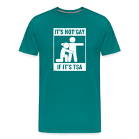 Load image into Gallery viewer, Men&#39;s &#39;Airport Chuckle&#39; Premium Tee - It&#39;s Not Gay, If It&#39;s TSA - teal
