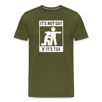 Load image into Gallery viewer, Men&#39;s &#39;Airport Chuckle&#39; Premium Tee - It&#39;s Not Gay, If It&#39;s TSA - olive green
