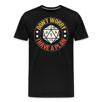 Load image into Gallery viewer, “Don’t Worry I Have A Plan”-Men&#39;s Premium T-Shirt - black
