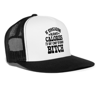 Load image into Gallery viewer, “If Swearing Burned Calories I’d Be One Skinny Bitch”-Trucker Cap - white/black
