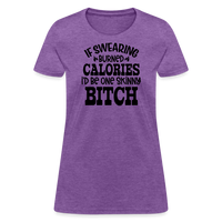 Load image into Gallery viewer, “If Swearing Burned Calories I’d Be One Skinny Bitch”-Women&#39;s T-Shirt - purple heather
