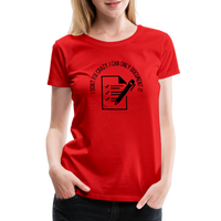 Load image into Gallery viewer, “I Don’t Fix Crazy, I Can Only Document It”-Women’s Premium T-Shirt - red
