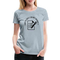 Load image into Gallery viewer, “I Don’t Fix Crazy, I Can Only Document It”-Women’s Premium T-Shirt - heather ice blue
