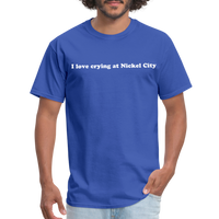 Load image into Gallery viewer, “I love crying at Nickel City”-Unisex Classic T-Shirt - royal blue
