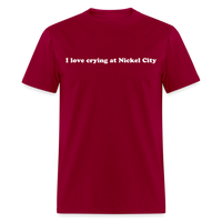 Load image into Gallery viewer, “I love crying at Nickel City”-Unisex Classic T-Shirt - dark red
