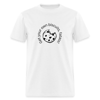 Load image into Gallery viewer, “Get your own biscuits, fatass!”=Unisex Classic T-Shirt - white

