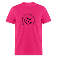 Load image into Gallery viewer, “Get your own biscuits, fatass!”=Unisex Classic T-Shirt - fuchsia
