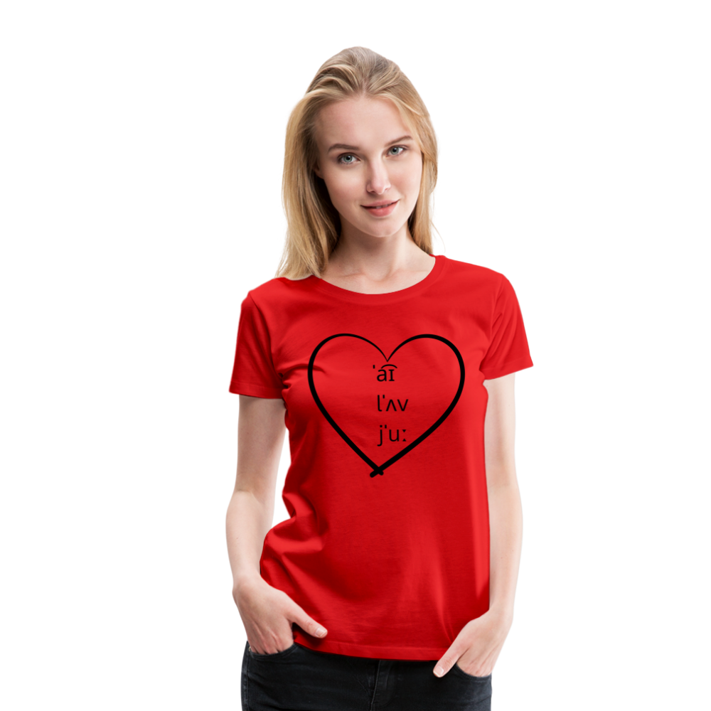 “I Love You-IPA Format”-Women’s Premium T-Shirt - red