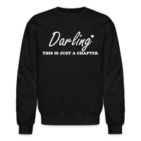 Load image into Gallery viewer, “Darling This is Just A Chapter, Not the Whole Story”-Unisex Crewneck Sweatshirt - black
