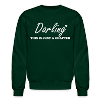 Load image into Gallery viewer, “Darling This is Just A Chapter, Not the Whole Story”-Unisex Crewneck Sweatshirt - forest green
