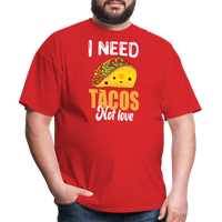 Load image into Gallery viewer, “I Need Tacos Not Love”-Unisex Classic T-Shirt - red
