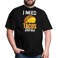 Load image into Gallery viewer, “I Need Tacos Not Love”-Unisex Classic T-Shirt - black
