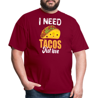 Load image into Gallery viewer, “I Need Tacos Not Love”-Unisex Classic T-Shirt - burgundy
