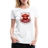 Load image into Gallery viewer, “Love you Til the Cows Come Home”-Women’s Premium T-Shirt - white

