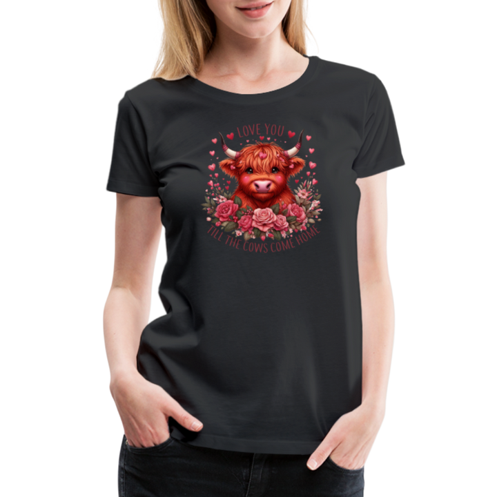 “Love you Til the Cows Come Home”-Women’s Premium T-Shirt - black