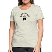 Load image into Gallery viewer, “IPA-But First Coffee”-Women’s Premium T-Shirt - heather oatmeal
