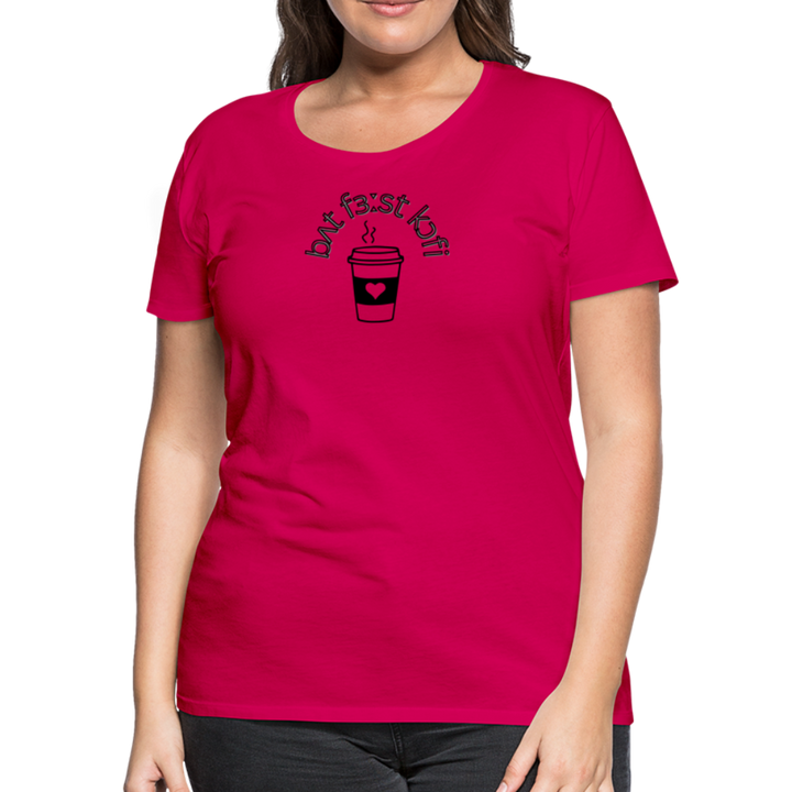 “IPA-But First Coffee”-Women’s Premium T-Shirt - dark pink