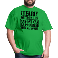 Load image into Gallery viewer, “Clearly Anyone Can Be President”-Unisex Classic T-Shirt - bright green
