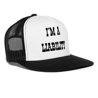 Load image into Gallery viewer, “I’m A Liability”-Trucker Cap - white/black
