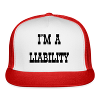 Load image into Gallery viewer, “I’m A Liability”-Trucker Cap - white/red

