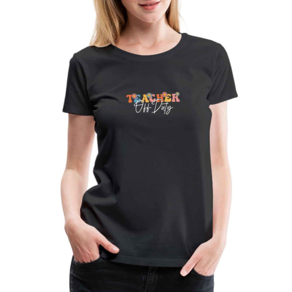 “Teacher Off Duty-Retro”-Women’s Premium T-Shirt - black
