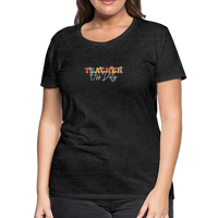 Load image into Gallery viewer, “Teacher Off Duty-Retro”-Women’s Premium T-Shirt - charcoal grey
