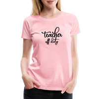 Load image into Gallery viewer, “Teacher Off Duty”-Women’s Premium T-Shirt - pink
