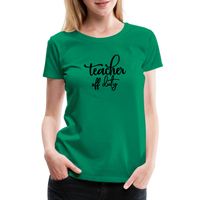 Load image into Gallery viewer, “Teacher Off Duty”-Women’s Premium T-Shirt - kelly green
