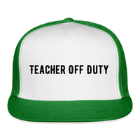 Load image into Gallery viewer, “Teacher Off Duty”-Trucker Cap - white/kelly green
