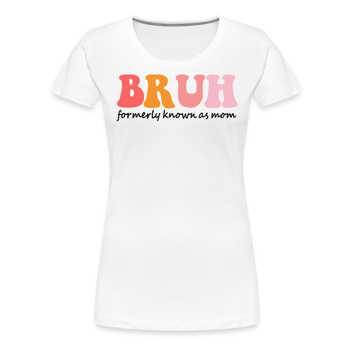 “Brush- Formerly Known As Mom”-Women’s Premium T-Shirt - white
