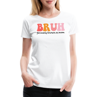 Load image into Gallery viewer, “Brush- Formerly Known As Mom”-Women’s Premium T-Shirt - white

