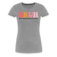 Load image into Gallery viewer, “Brush- Formerly Known As Mom”-Women’s Premium T-Shirt - heather gray
