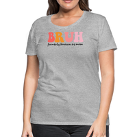 Load image into Gallery viewer, “Brush- Formerly Known As Mom”-Women’s Premium T-Shirt - heather gray
