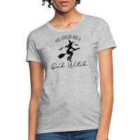 Load image into Gallery viewer, “You Coulda Had a Bad Witch”-Women&#39;s T-Shirt - heather gray
