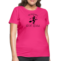 Load image into Gallery viewer, “You Coulda Had a Bad Witch”-Women&#39;s T-Shirt - fuchsia
