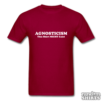 Load image into Gallery viewer, Agnosticism This Shirt Might Exist - RandomShirts.com
