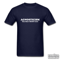 Load image into Gallery viewer, Agnosticism This Shirt Might Exist - RandomShirts.com
