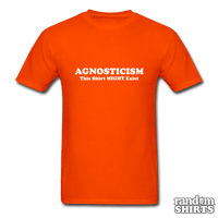 Load image into Gallery viewer, Agnosticism This Shirt Might Exist - RandomShirts.com
