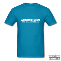 Load image into Gallery viewer, Agnosticism This Shirt Might Exist - RandomShirts.com
