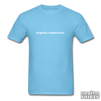 Load image into Gallery viewer, Angelina adopted me - RandomShirts.com
