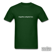 Load image into Gallery viewer, Angelina adopted me - RandomShirts.com
